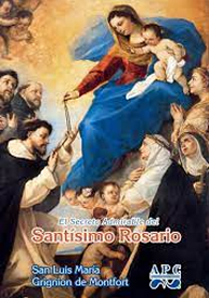 San Luis Ma. Grignion de Montfort: El secreto admirable del santísimo rosario.